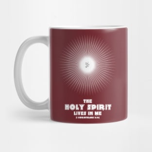 The Holy Spirit Lives in Me Mug